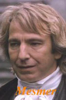Alan Rickman as Anton Mesmer
